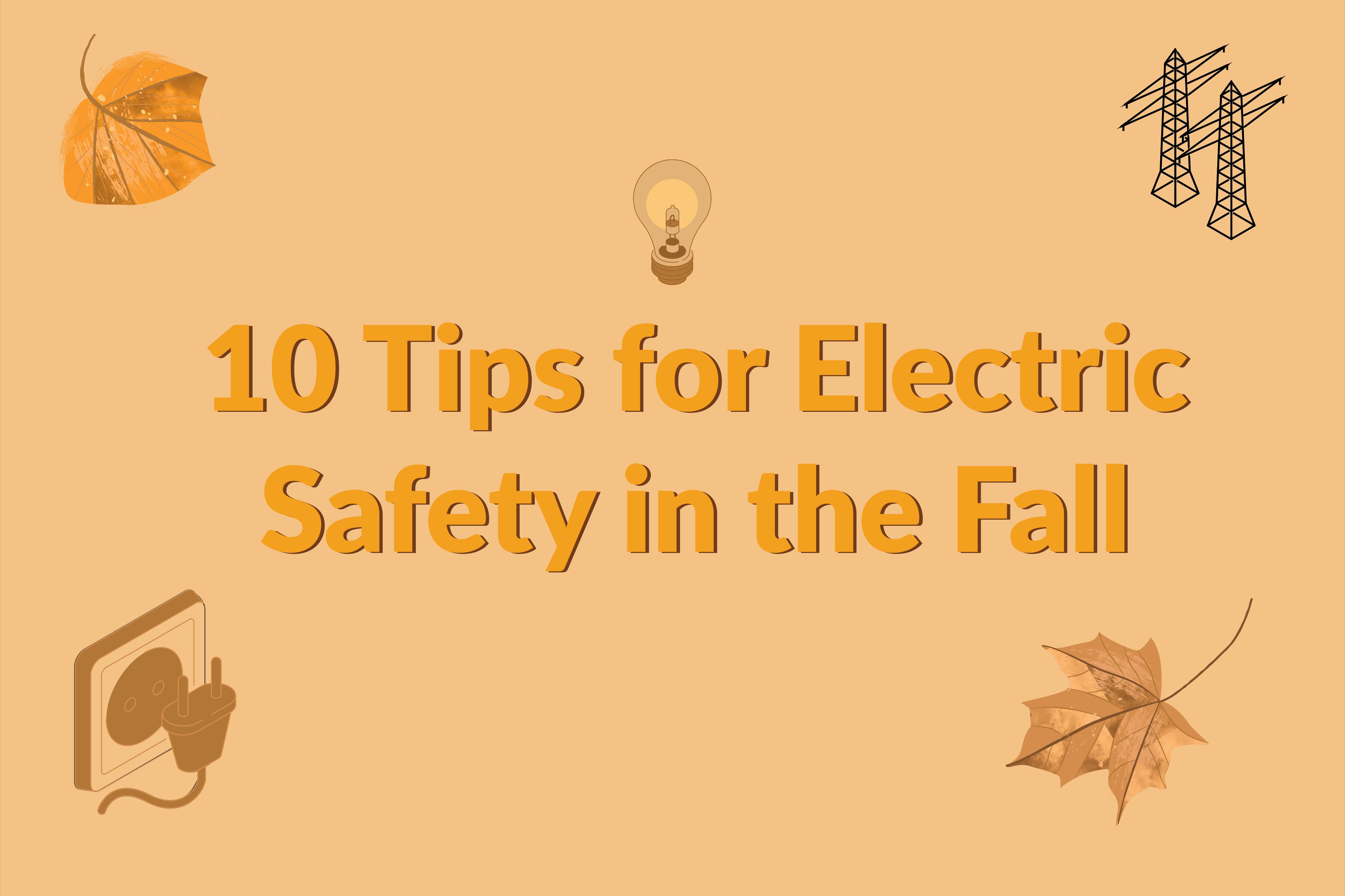 10 Electric Safety Tips for the Fall